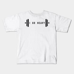 I go heavy - weightlifting Kids T-Shirt